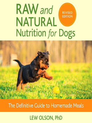 cover image of Raw and Natural Nutrition for Dogs, Revised Edition